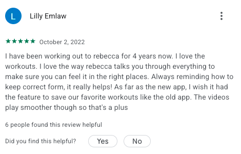 Google Play review by Lilly Emlaw β Love the workouts, Rebecca talks you through everything β 5 stars